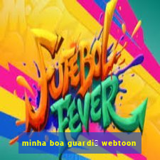 minha boa guardi鑼 webtoon